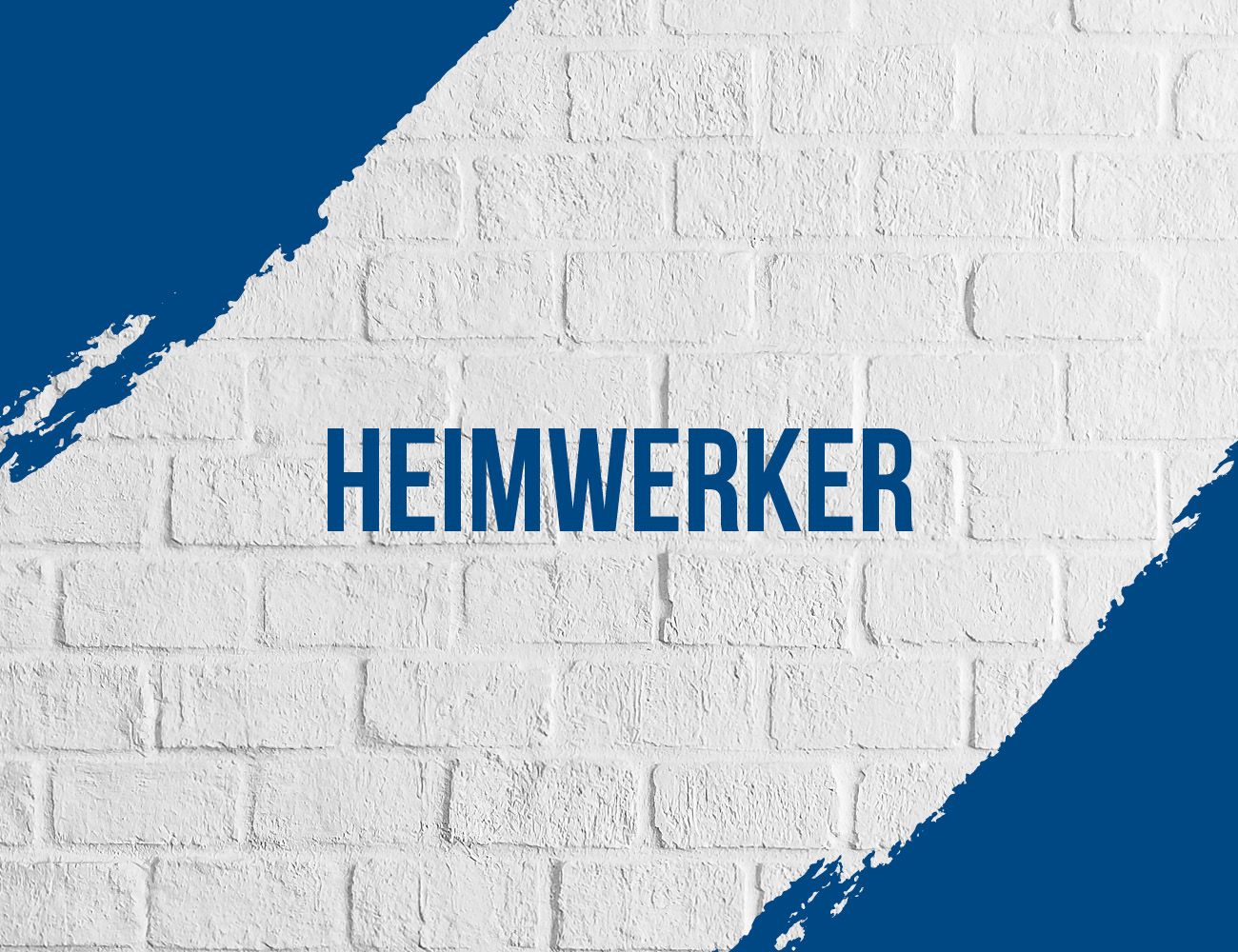 Brickwand mit blauem Rand und dem Text 'HEIMWERKER' in der Mitte. Banner für Heimwerker-Tools.